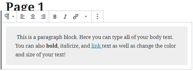 Screenshot of paragraph block. The text says: "This is a paragraph block. Here you can type all of your body text. You can also bold, italicize, and link text as well as change the color and size of your text!"